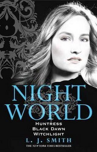 Night World - Huntress, Black Dawn, Witchlight